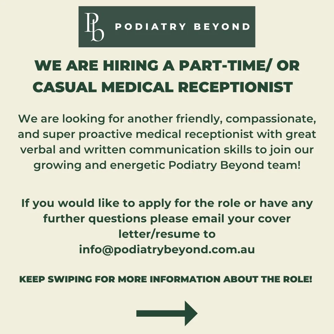 Our team is growing &amp; we are looking for another medical receptionist to join the Podiatry Beyond team! 

If you would like to apply for the role or have any further questions please email your cover letter/resume to
info@podiatrybeyond.com.au