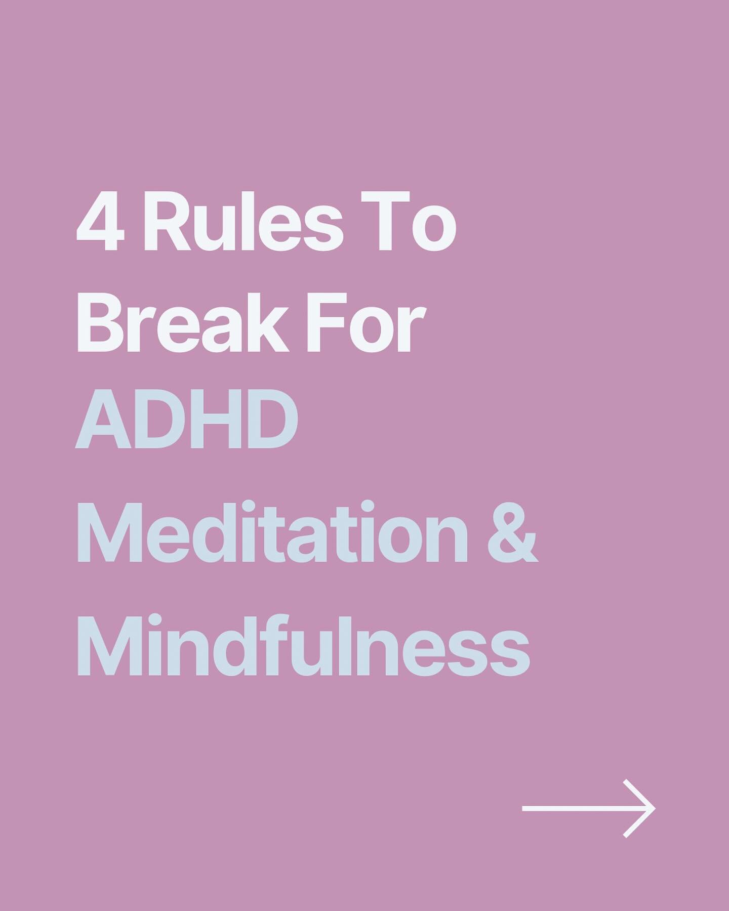 Meditation Rules to Let Go of ✌️ 

🛑 You have to have your mind completely blank and still your thoughts. 

✨ Try instead to allow your focus to come in and out without judgment.

🛑  You have to focus on your breath/ breathe a certain way.

✨  Focu