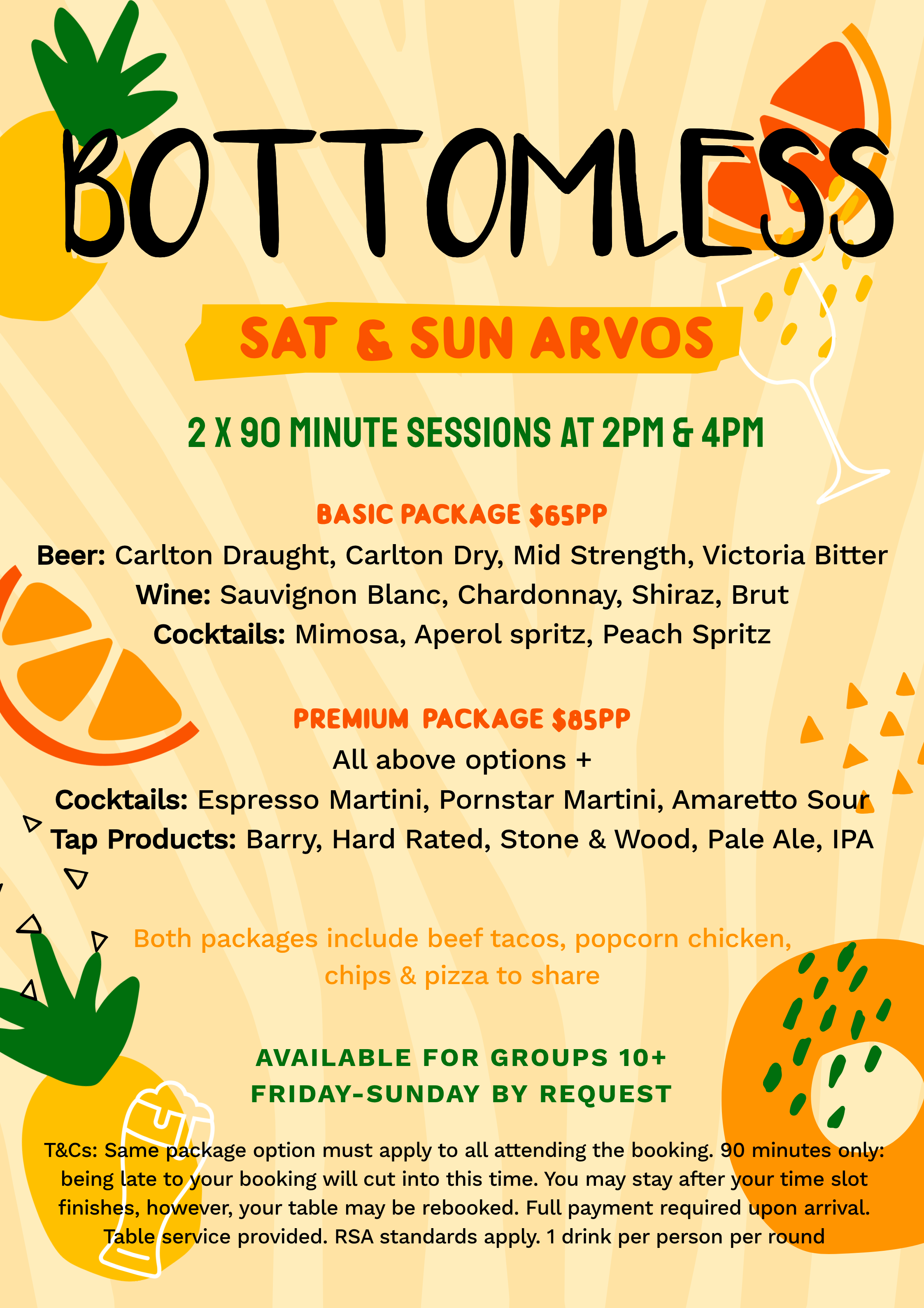 A promotional flyer for a bottomless drinks event featuring Saturday and Sunday arvos, offering two 90-minute sessions at 2 pm and 4 pm. The flyer lists beer, wine, and cocktail options with simple pricing packages, and mentions additional snacks. Bright, summery design with tropical fruit illustrations.
