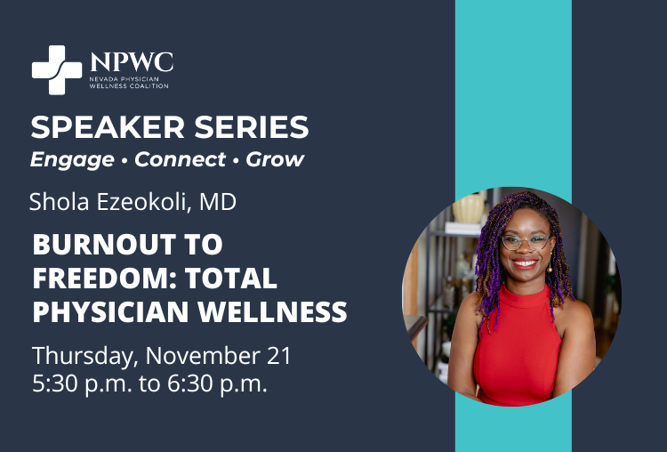 Speaker Series: Burnout to Freedom: Total Physician Wellness