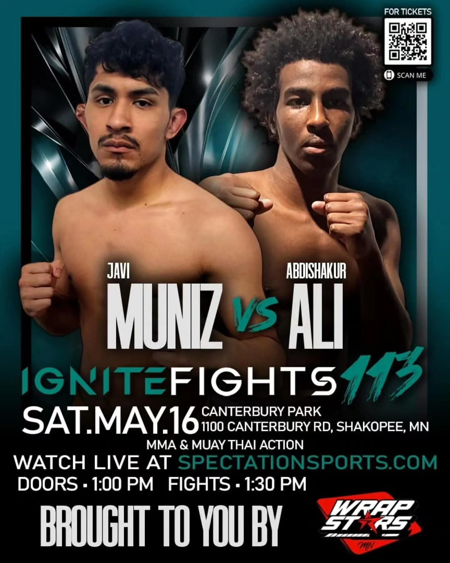 Abdishakur Ali out of Burnsville Martial Arts Academy will face off against Javi Muniz (1-1). They are making their IGNITE Debuts at 113.

ignitefctix.com

Pay Per View at
spectationsports.com

#IgniteFights #IGNITEFIGHTS113 #canterburypark #mnmma #m