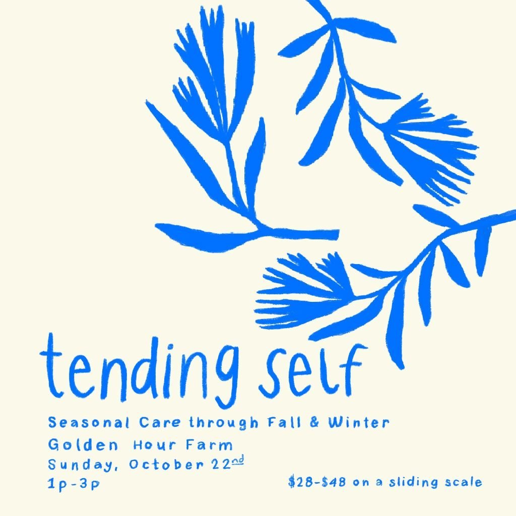 Tending Self: Seasonal Care through Fall and Winter