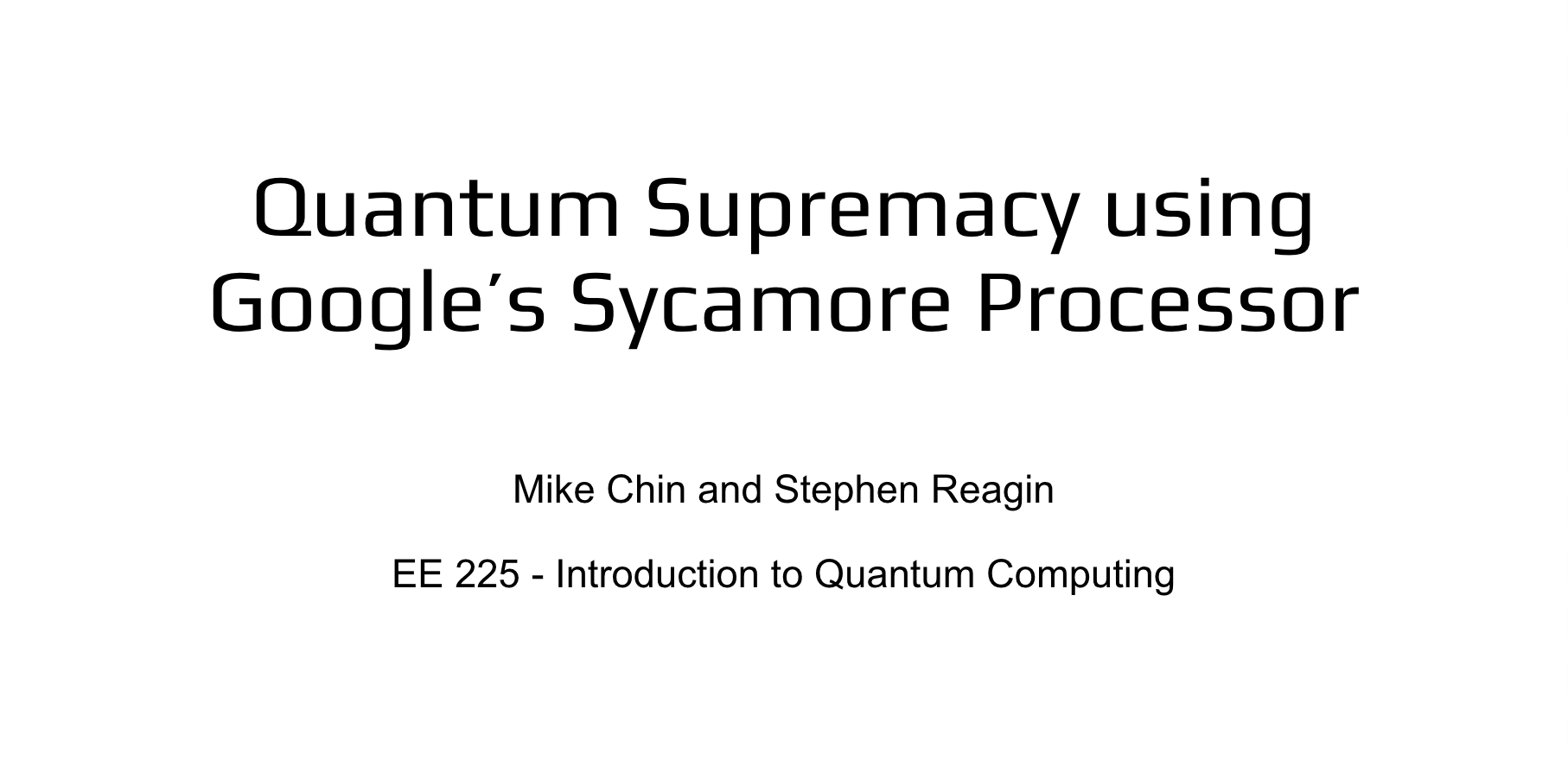 Presentation: Quantum Supremacy using Google Sycamore