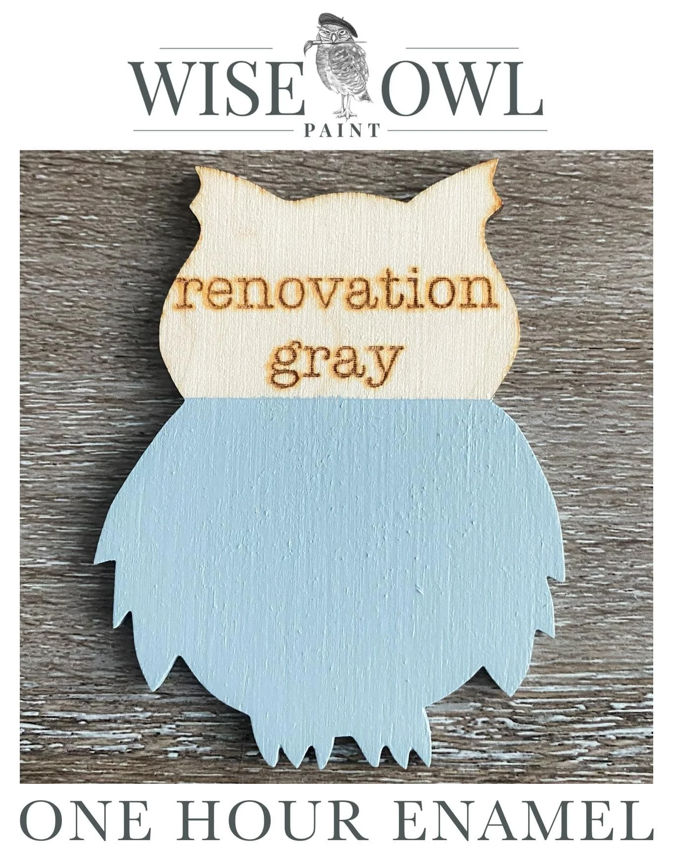 Decorative owl-shaped painted piece with the words 'renovation gray' etched in the upper part, from Wise Owl Paint, with text indicating it is one hour enamel paint.