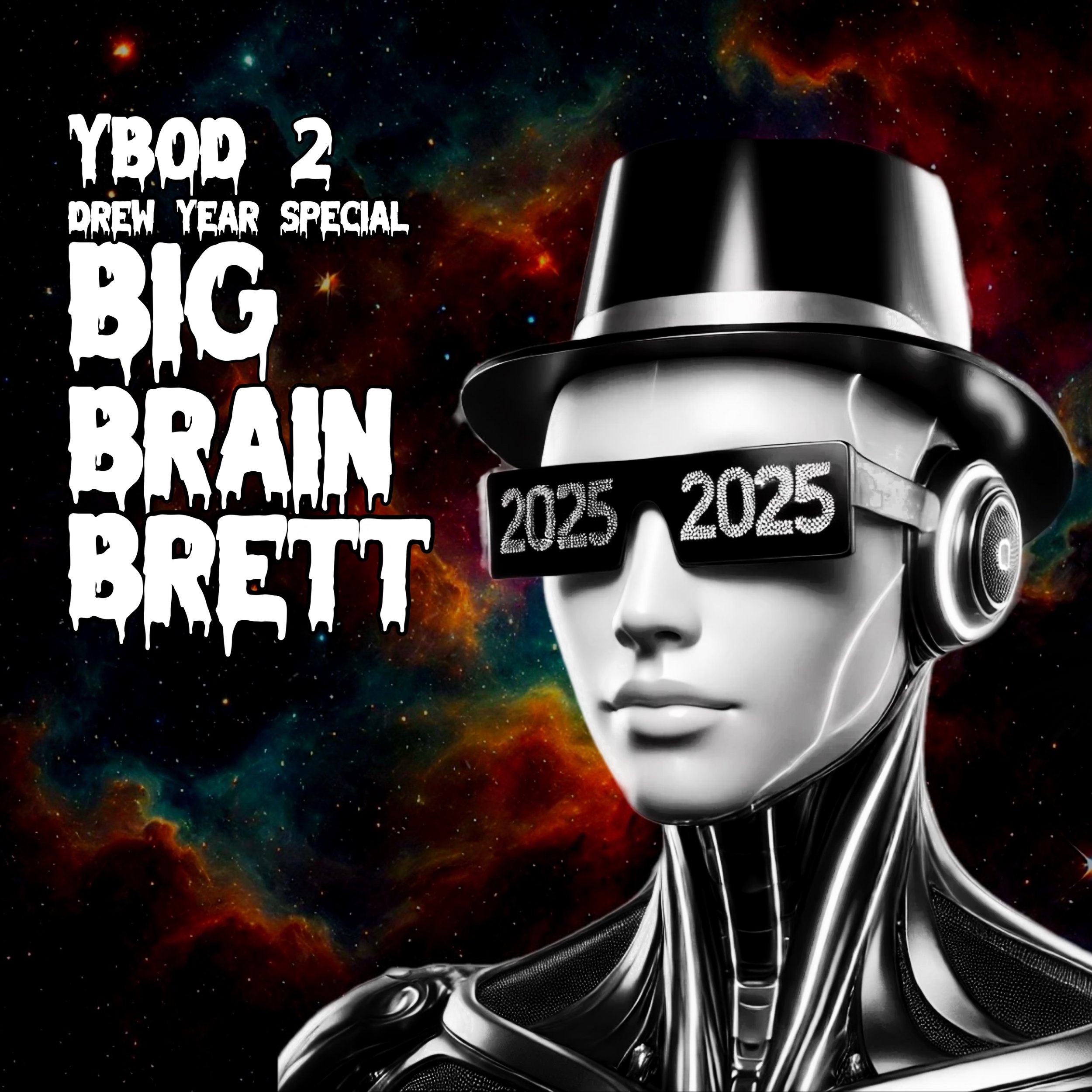 #2 - Big Brain Brett (Drew Year Special!)