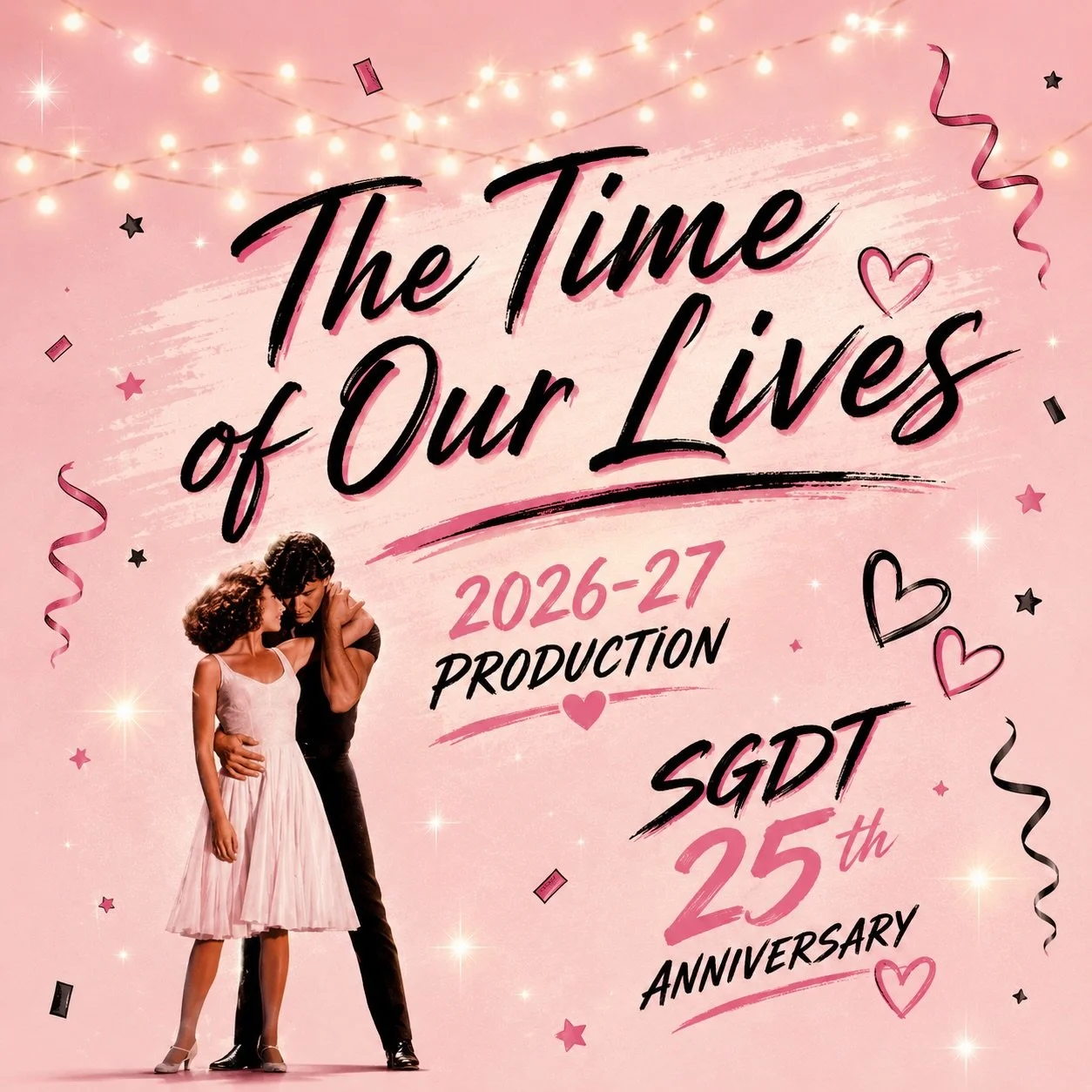 ✨THE TIME OF OUR LIVES✨

Our 2026&ndash;27 Production is officially revealed! 💕🎶

Inspired by the passion, music, and unforgettable nostalgia of Dirty Dancing, this one feels especially perfect as we celebrate 25 YEARS OF SGDT. 🥹💗

25 years of da