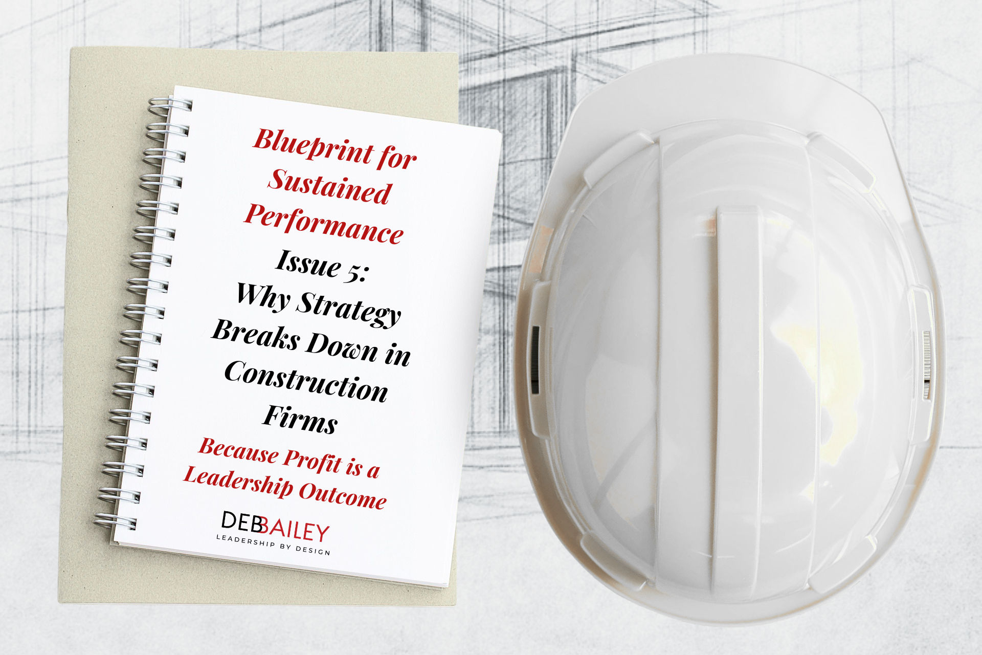 Blueprint for Sustained Performance Issue 5 - Why Strategy Breaks Down in Construction Firms