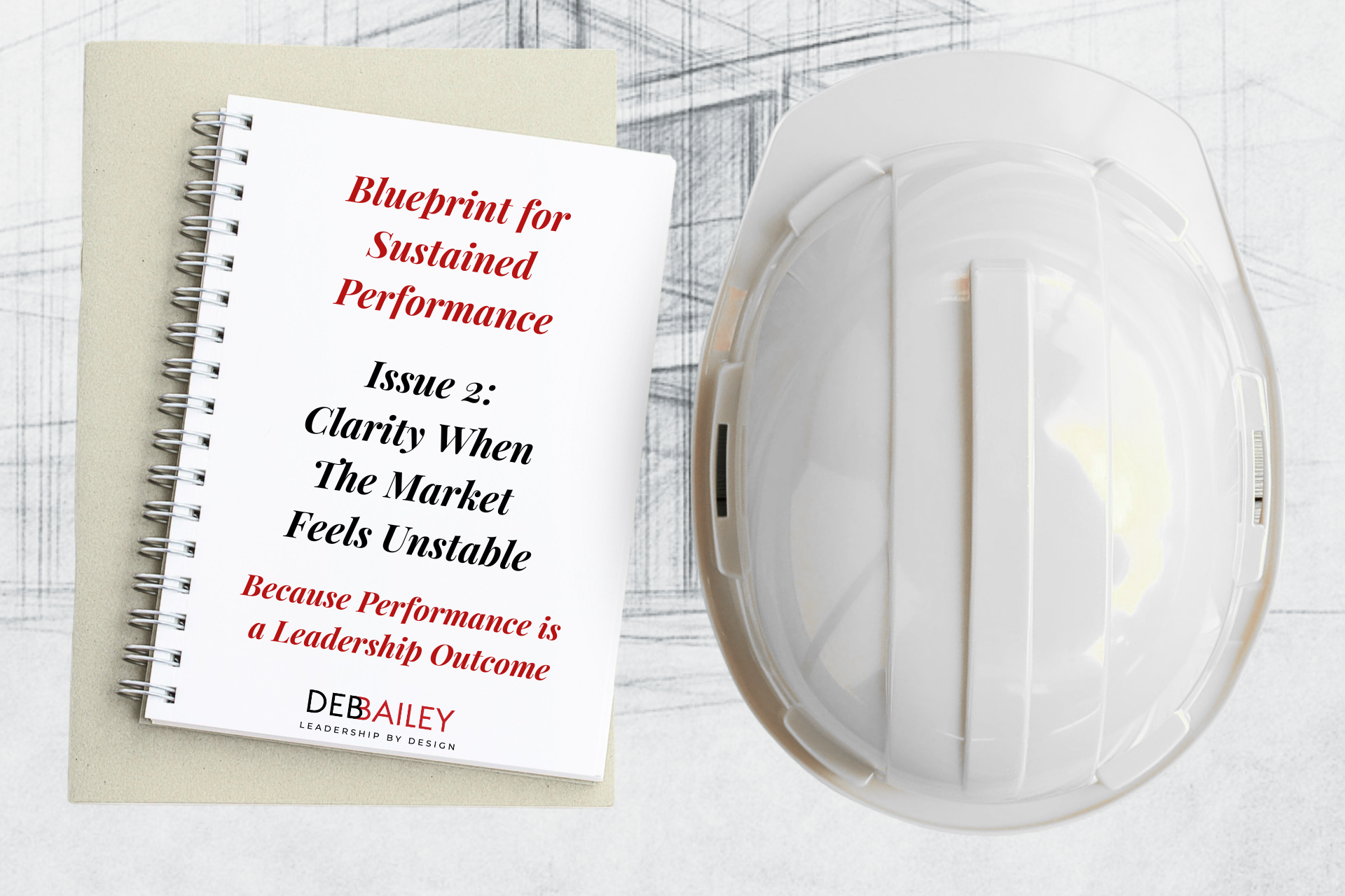 Blueprint for Sustained Performance Issue 2 - Clarity When The Market Feels Unstable