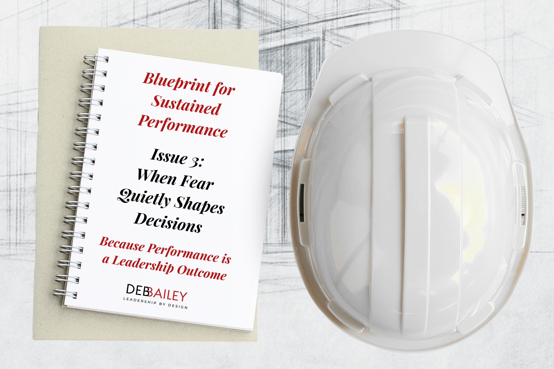 Blueprint for Sustained Performance Issue 3 - When Fear Quietly Shapes Decisions