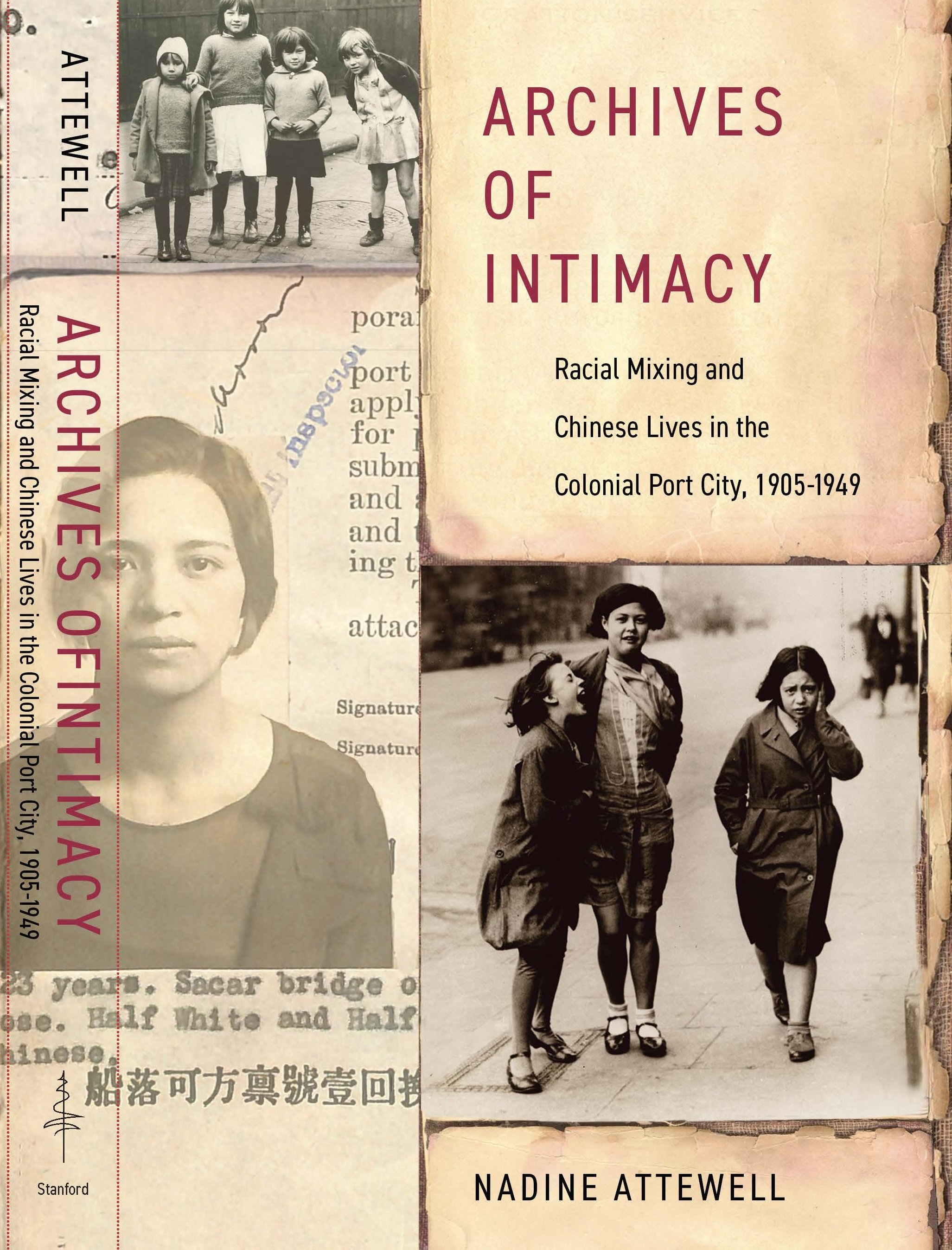 Archives of Intimacy: Racial Mixing and Chinese Lives in the Colonial Port City, 1905-1949