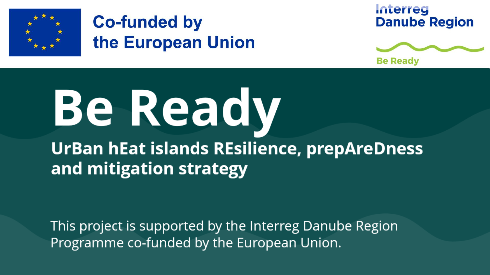 Banner showing European Union flag and logos with text about a project co-funded by the European Union and Interreg Danube Region, titled "Be Ready," focusing on urban heat resilience and climate change mitigation.