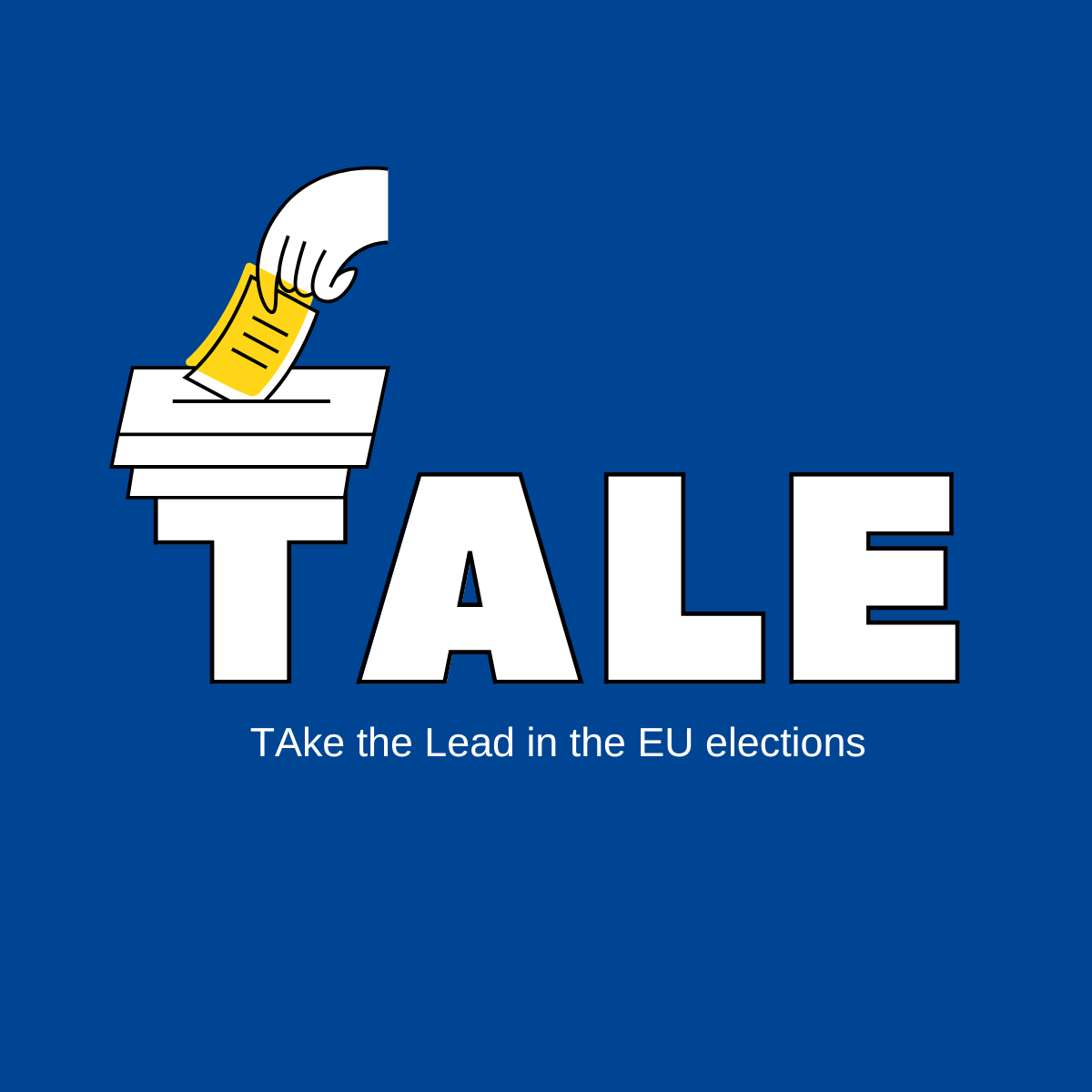 Graphic with the word 'TALE' and an illustration of a hand placing a ballot into a ballot box, with the caption 'TAke the Lead in the EU elections'.