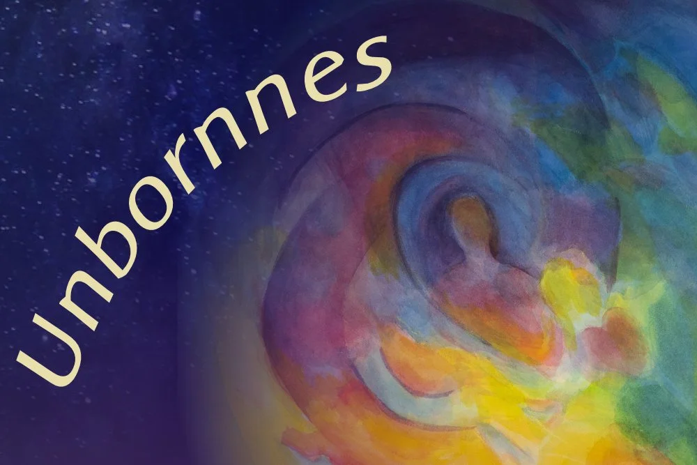 Unbornness: A Festival for the Unborn