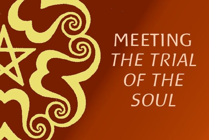 Meeting the Trial of the Soul