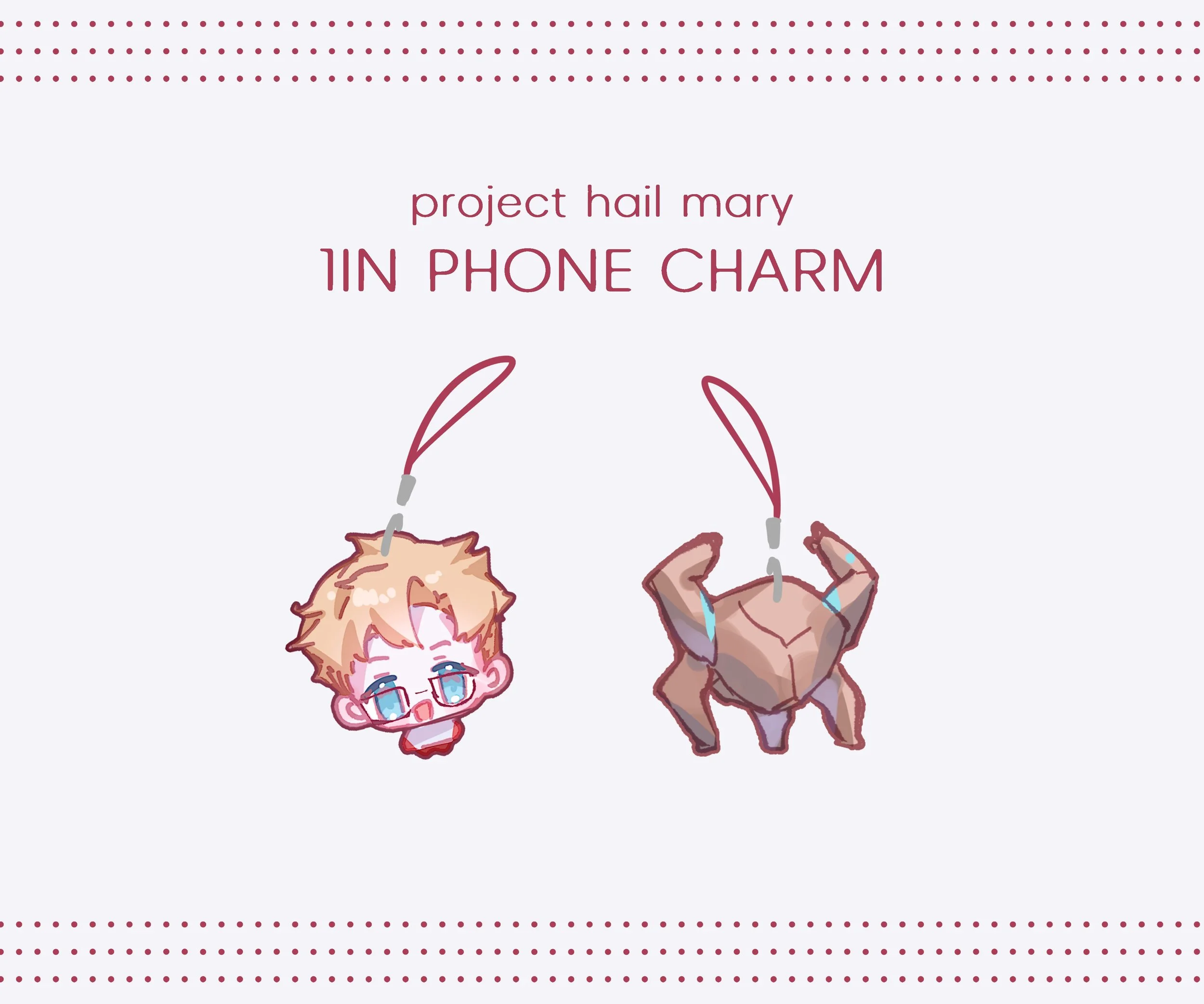Project Hail Mary phone charms!! 

Fulfillment will be estimated for around early June^^ 

 🪼Personal Online Store (cheaper than etsy!)
 ┊✧ link to store in bio!