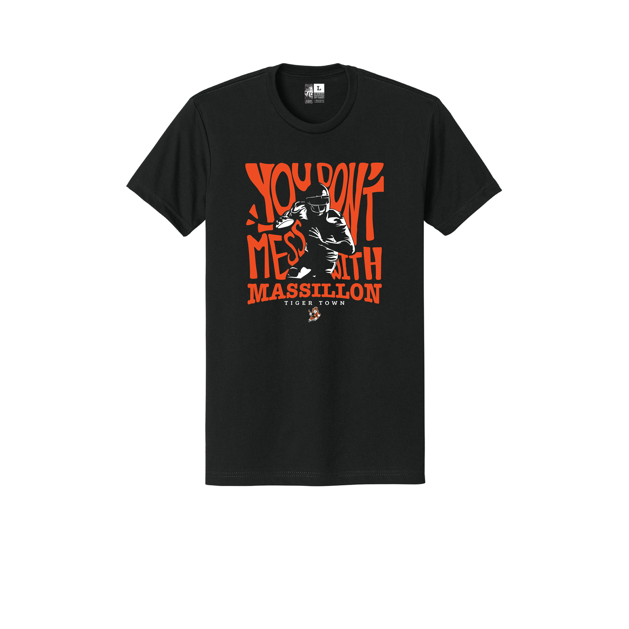 You Don't Mess with Massillon T- Shirt