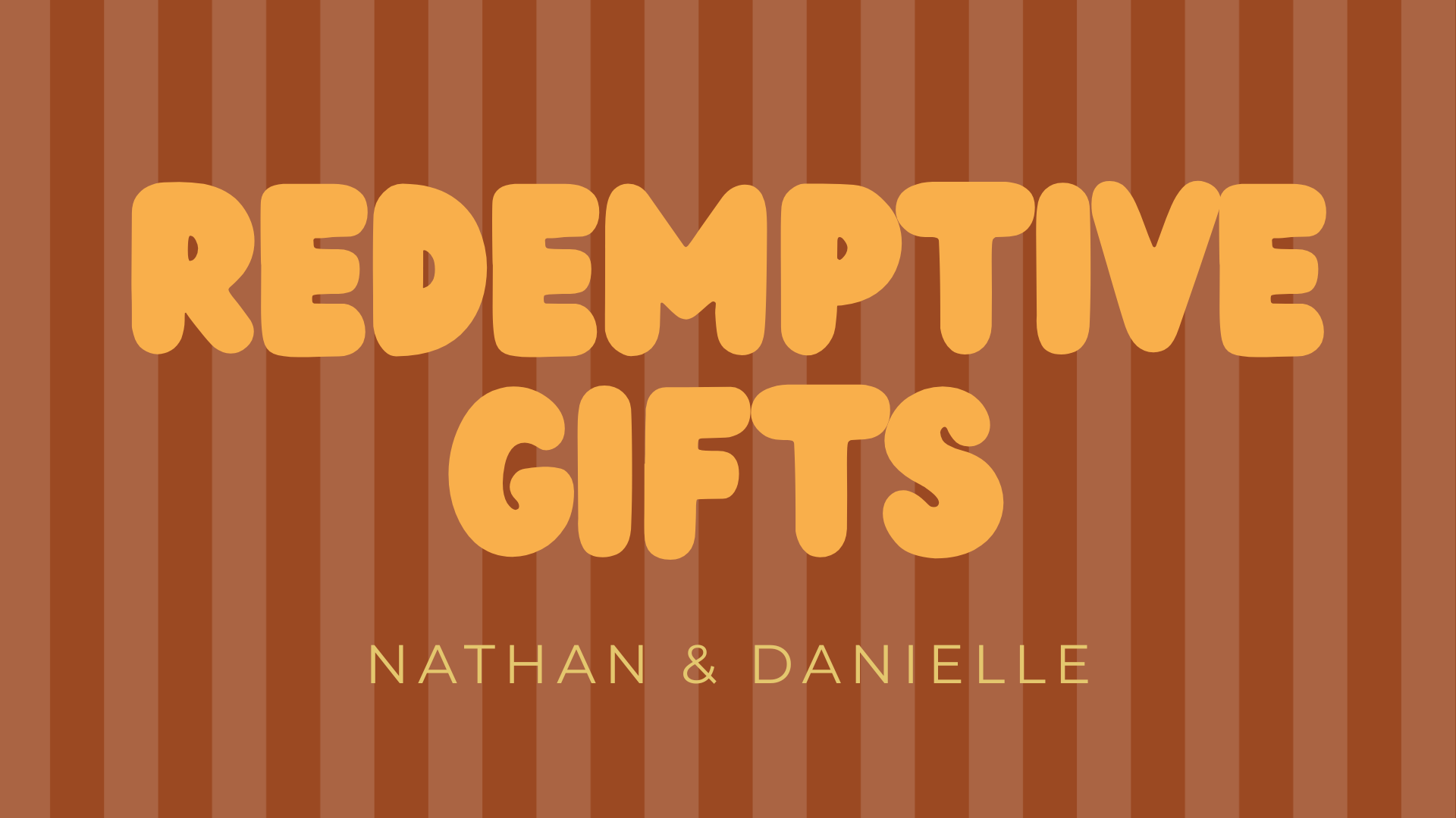 Book cover titled "Remptive Gifts" with brown striped background and yellow text, authors Nathan and Danielle.
