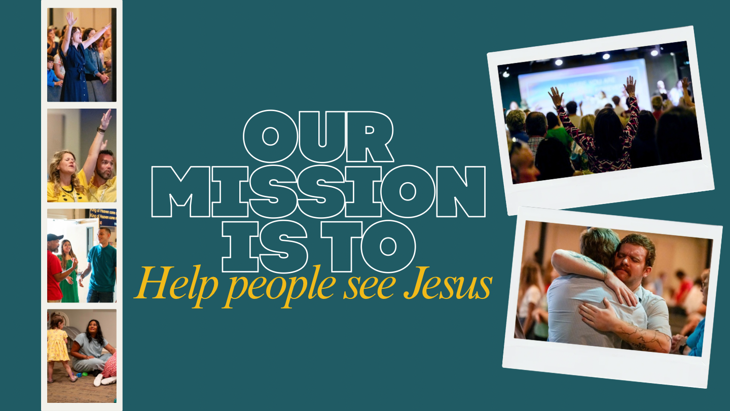 mission is to help people see jesus