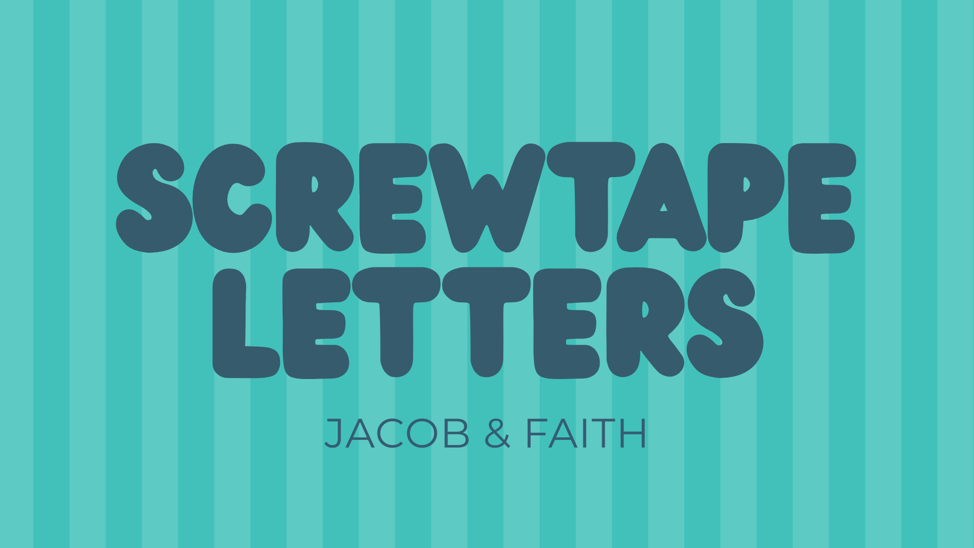 Book cover titled "Screw Tape Letters" by Jacob & Faith, with a background of teal and dark blue vertical stripes.