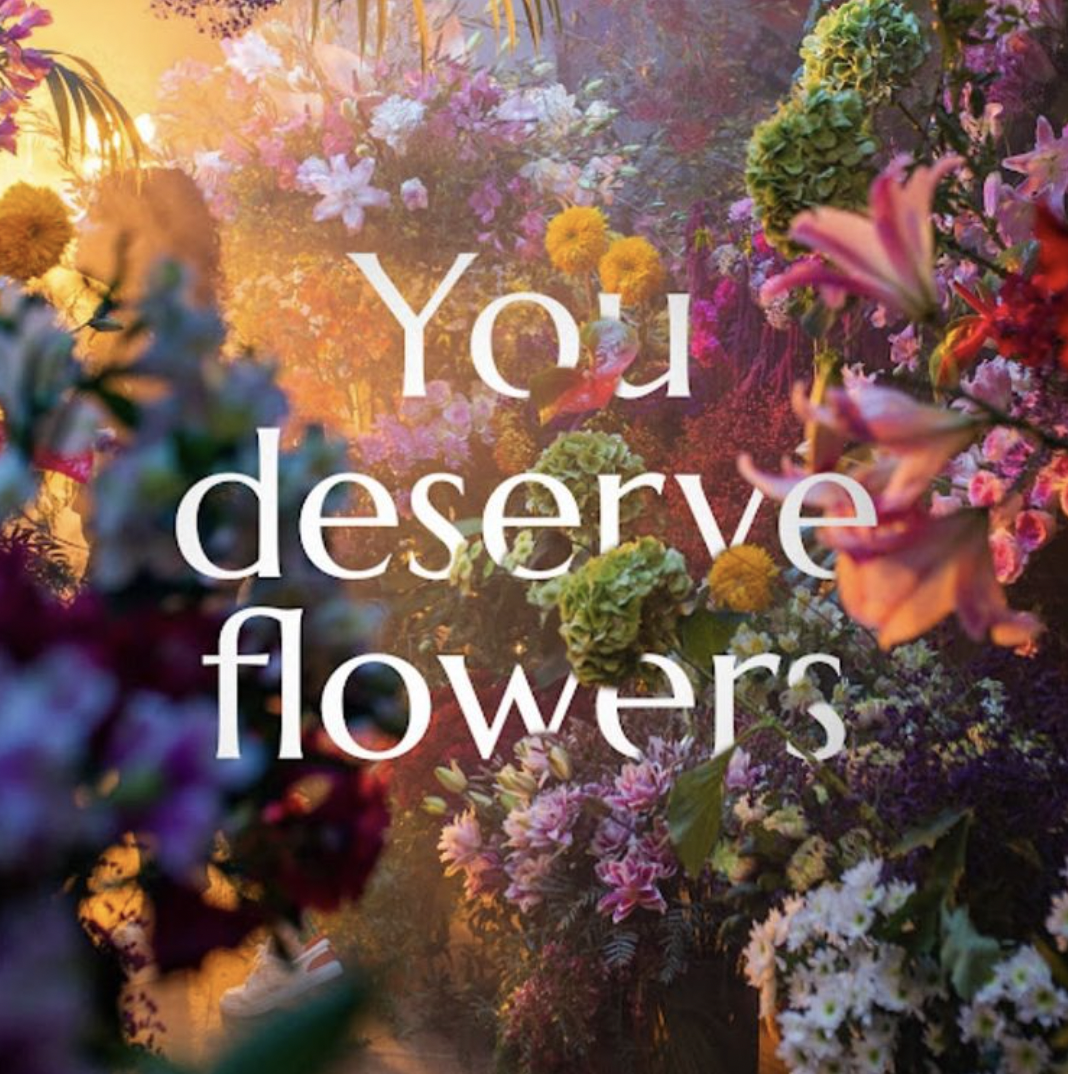 Flowers = Self Care