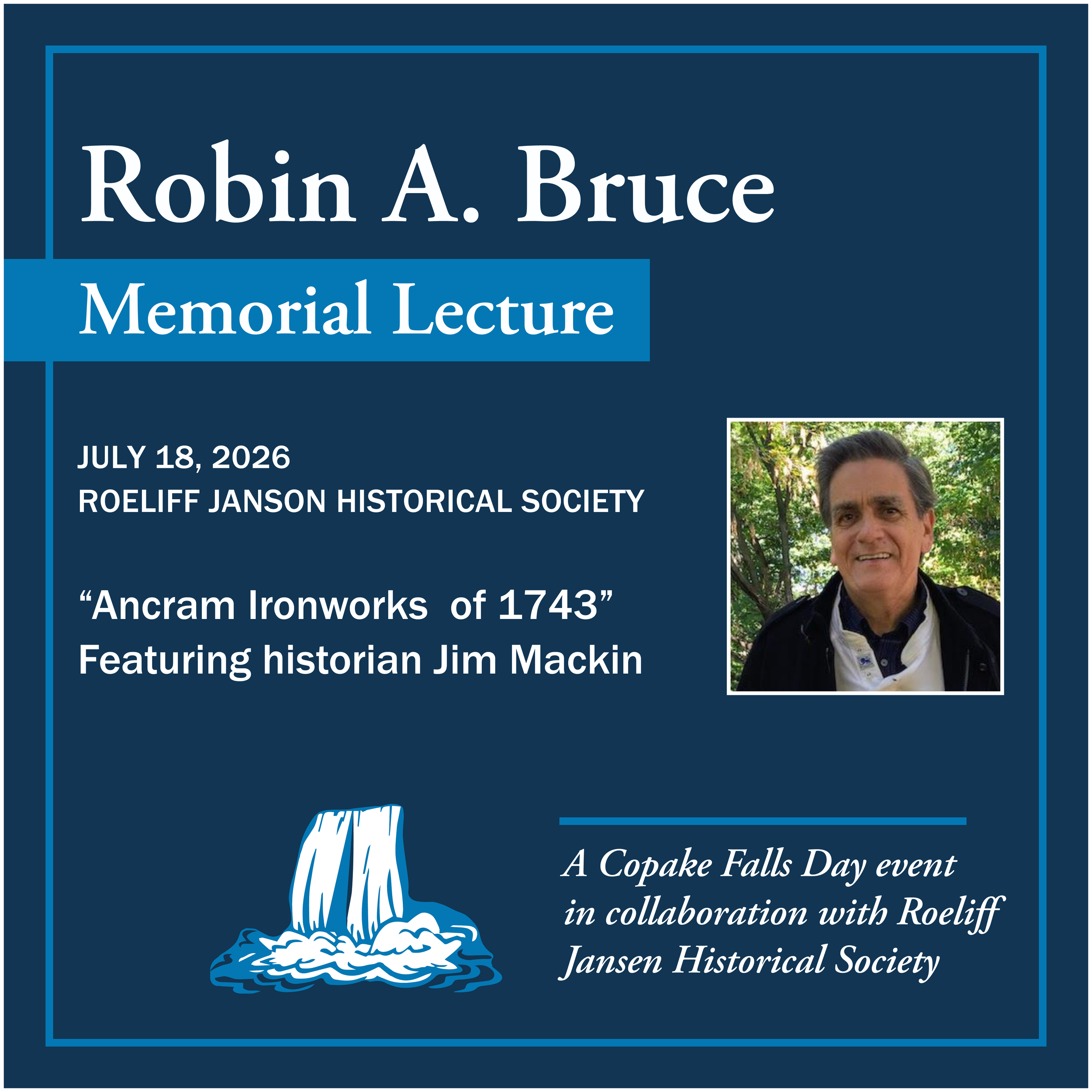 Historian Jim Mackin gives Robin A. Bruce Memorial Lecture “Ancram Ironworks 1743” on Copake Falls Day