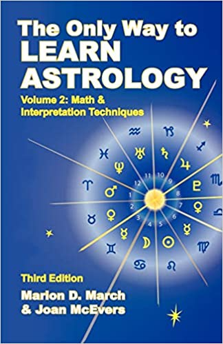 The Only Way to Learn Astrology, Volume 2, First Edition
