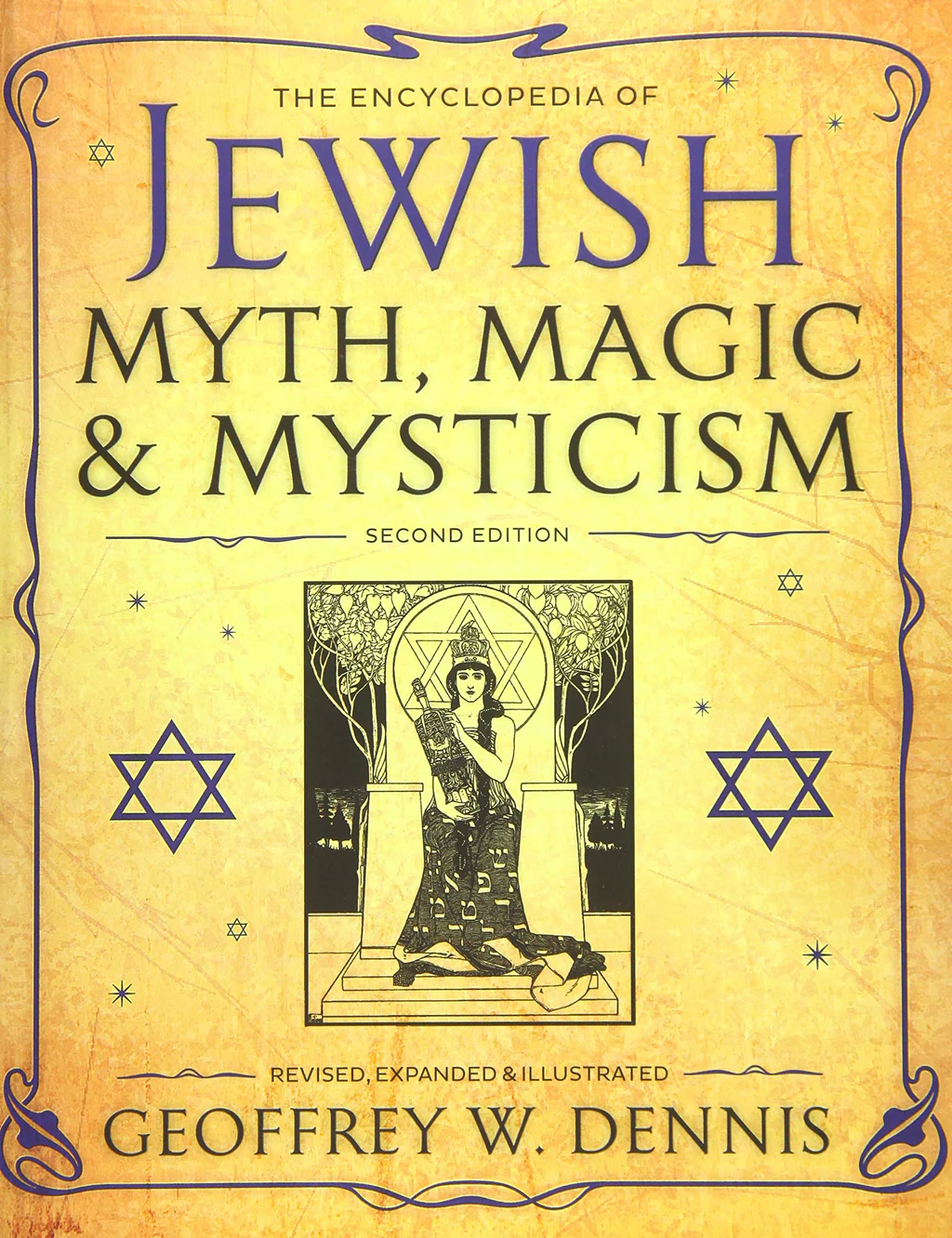 The Encyclopedia of Jewish Myth, Magic & Mysticism: Second Edition