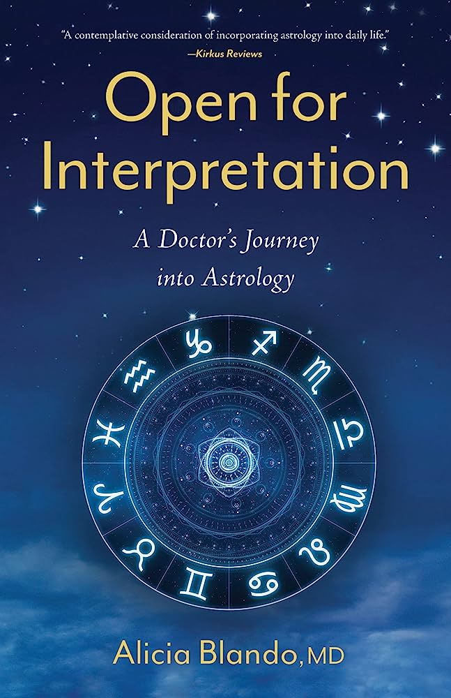 Open for Interpretation: A Doctor's Journey Into Astrology - PGW