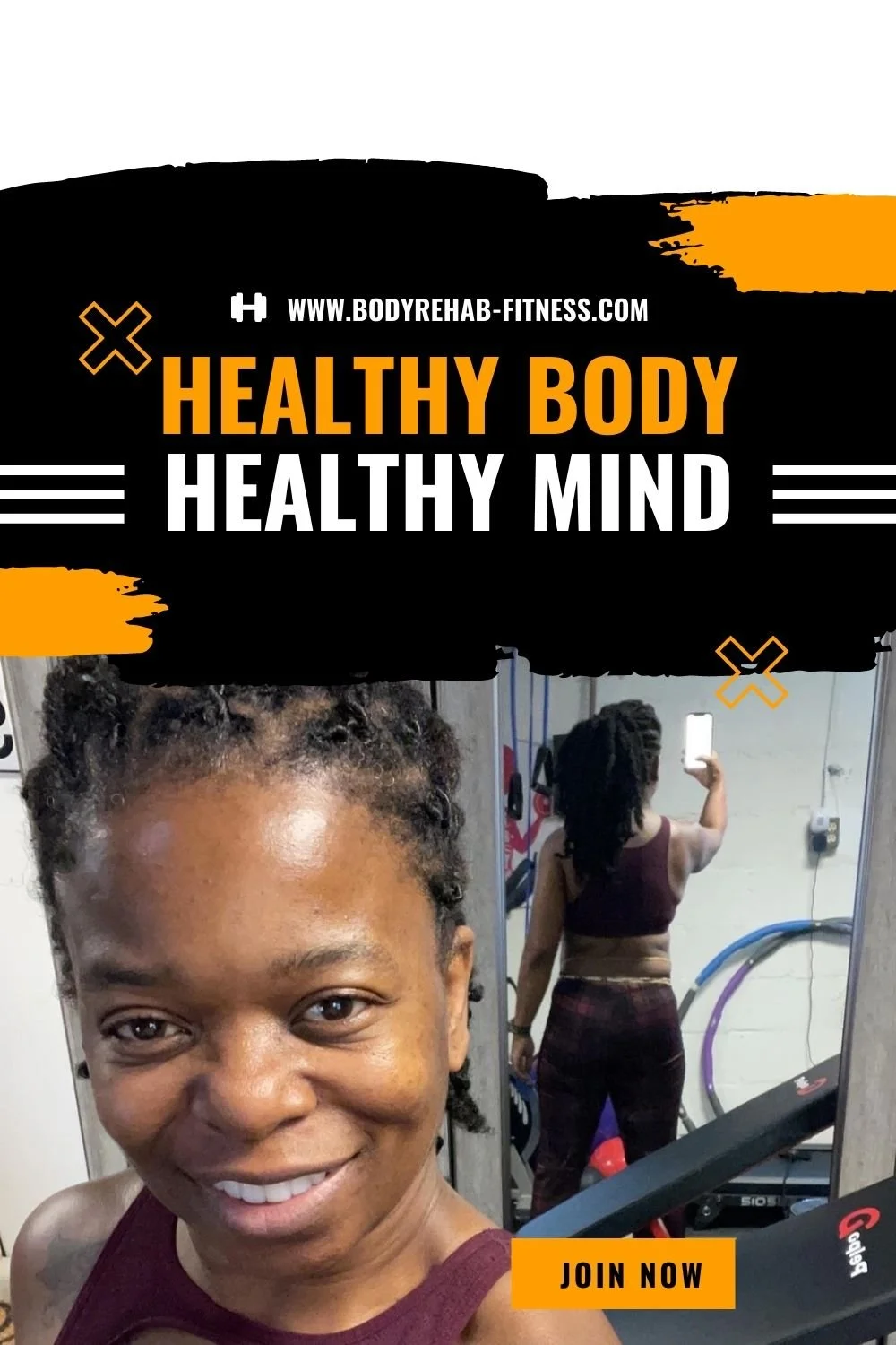 A woman taking a selfie in the gym mirror, showing her front face and back with her hair in twists, wearing workout clothes. The text overlay says, 'Healthy Body, Healthy Mind,' and promotes www.bodyrehab-fitness.com with a call to action 'Join Now'.