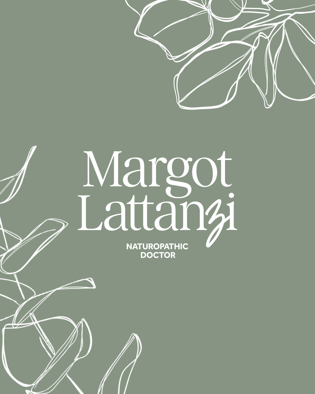 Book cover with the title 'Margot Lattanzí' and the subtitle 'Naturopathic Doctor' on a muted green background with white abstract line art of leaves and a jar.
