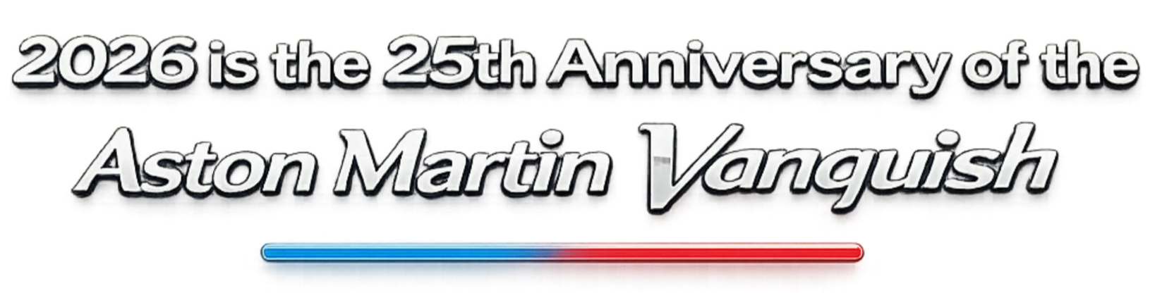 Text overlay indicating 25th anniversary of Aston Martin Vanguish in 2026, with a red and blue horizontal stripe below the text.