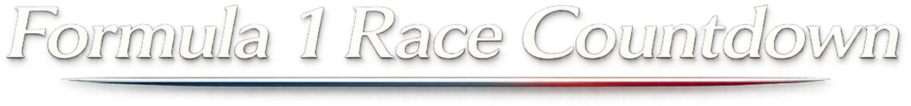 Text reading 'Formula 1 Race Countdown' on a black background