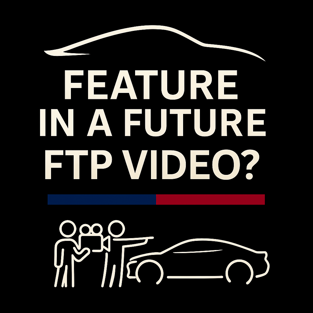 Promotional graphic with text asking 'Feature in a future FTP video?', a minimalist outline of two people with one holding a video camera, and a car, with a color bar below.
