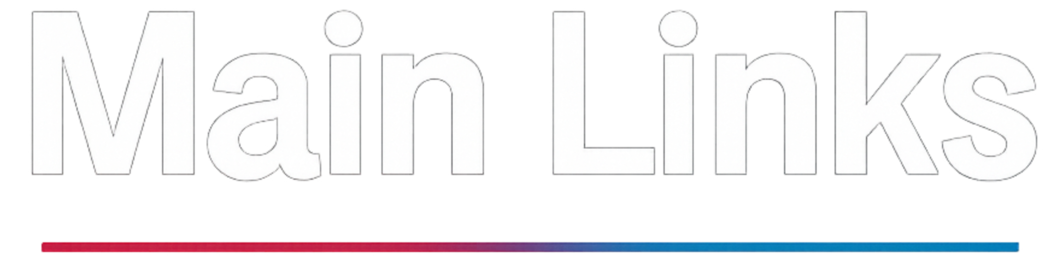 A rectangular sign with the words 'Main Links' in large white text on a black background, with a red line underneath.
