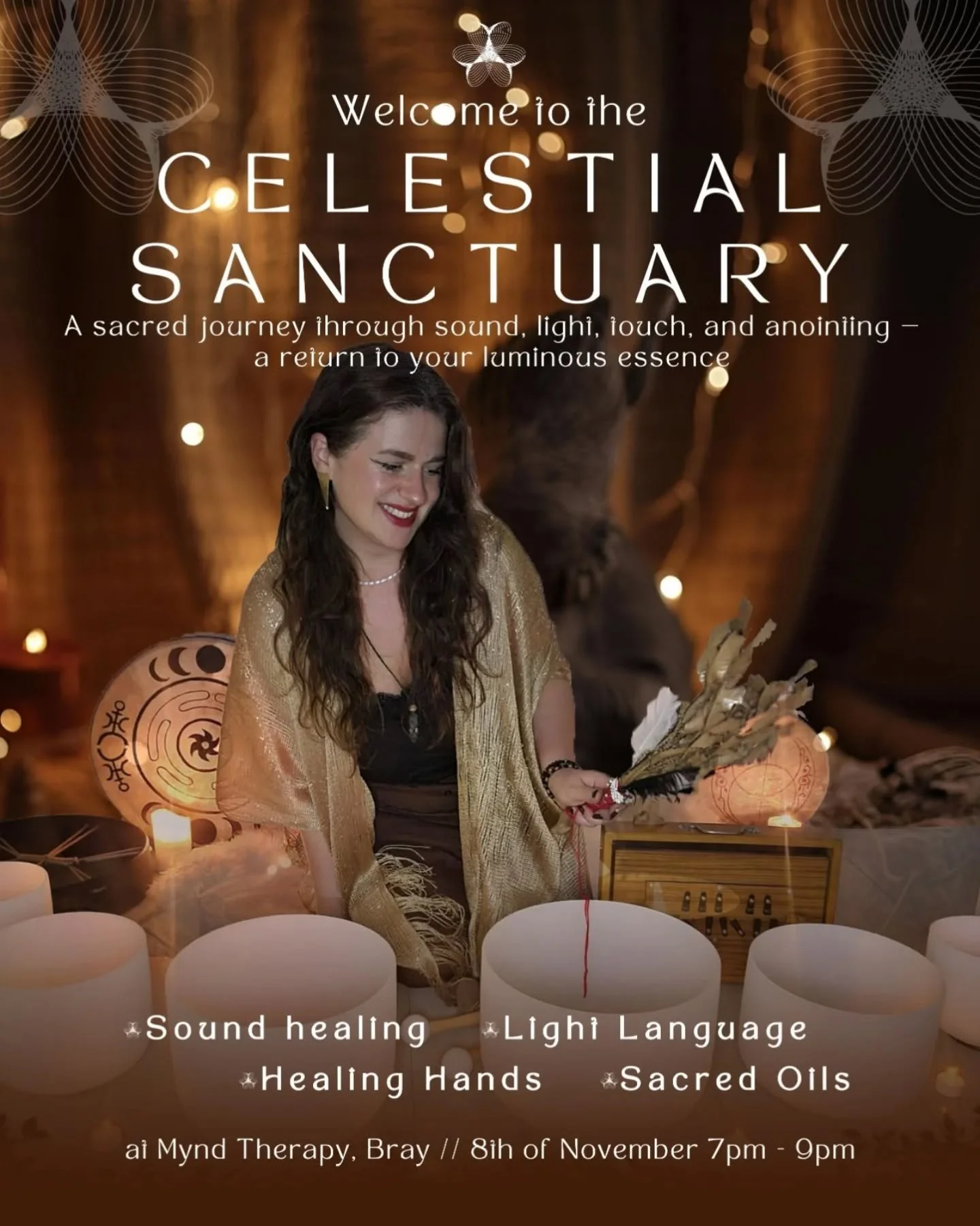 ✨✨✨The Celestial Sanctuary - Bray, 8th of November

✨Welcome to the CELESTIAL SANCTUARY

A sacred journey through sound, light, touch, and anointing &mdash; a return to your luminous essence
&nbsp;

✨✨✨What to expect:

✨Sound healing

✨Light Language