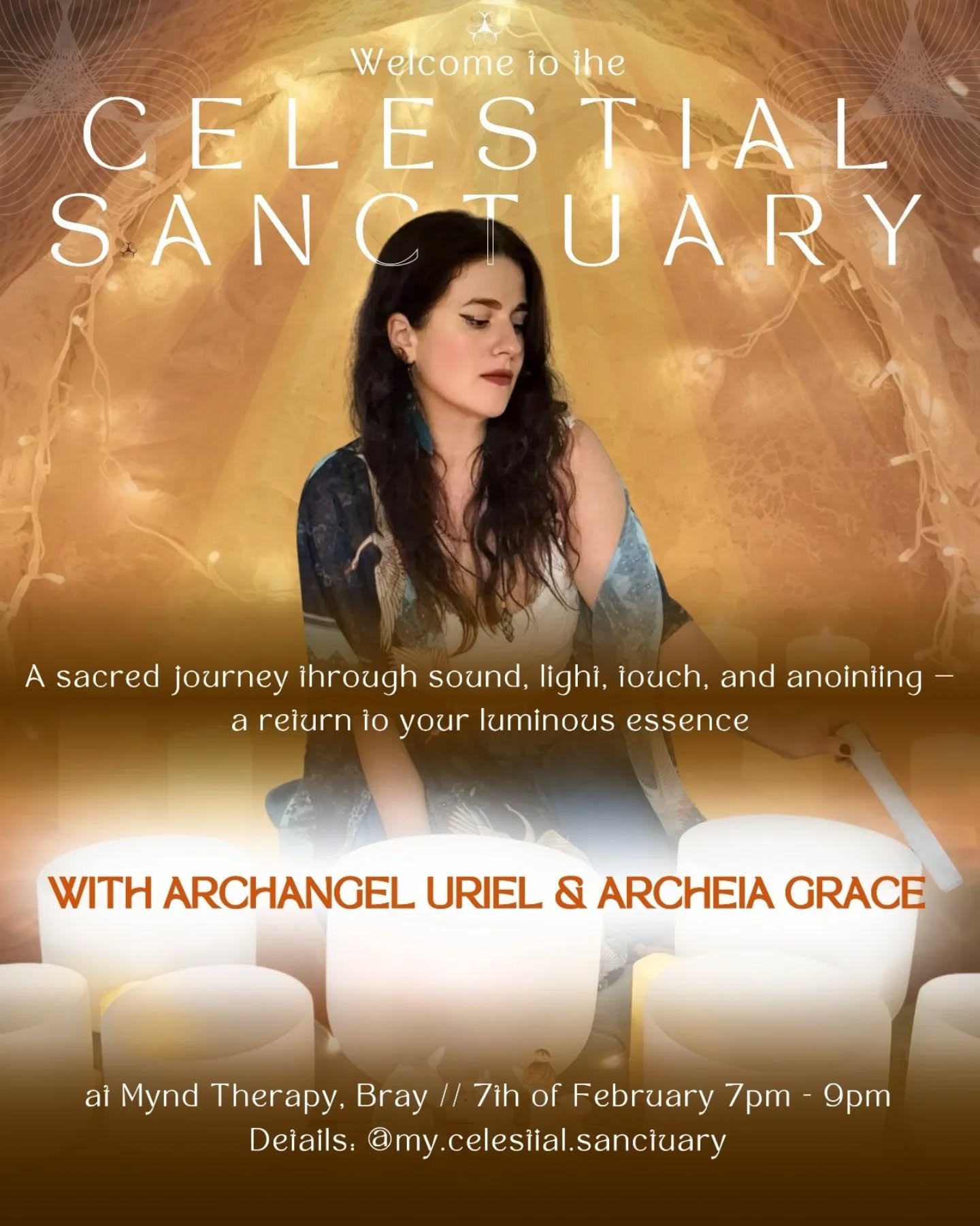 ✨✨✨The Celestial Sanctuary- Bray, 7th of February

✨Welcome to the CELESTIAL SANCTUARY

A sacred journey through sound, light, touch, and anointing &mdash; a return to your luminous essence

✨This month with ARCHANGEL URIEL &amp; ARCHEIA GRACE&nbsp;
