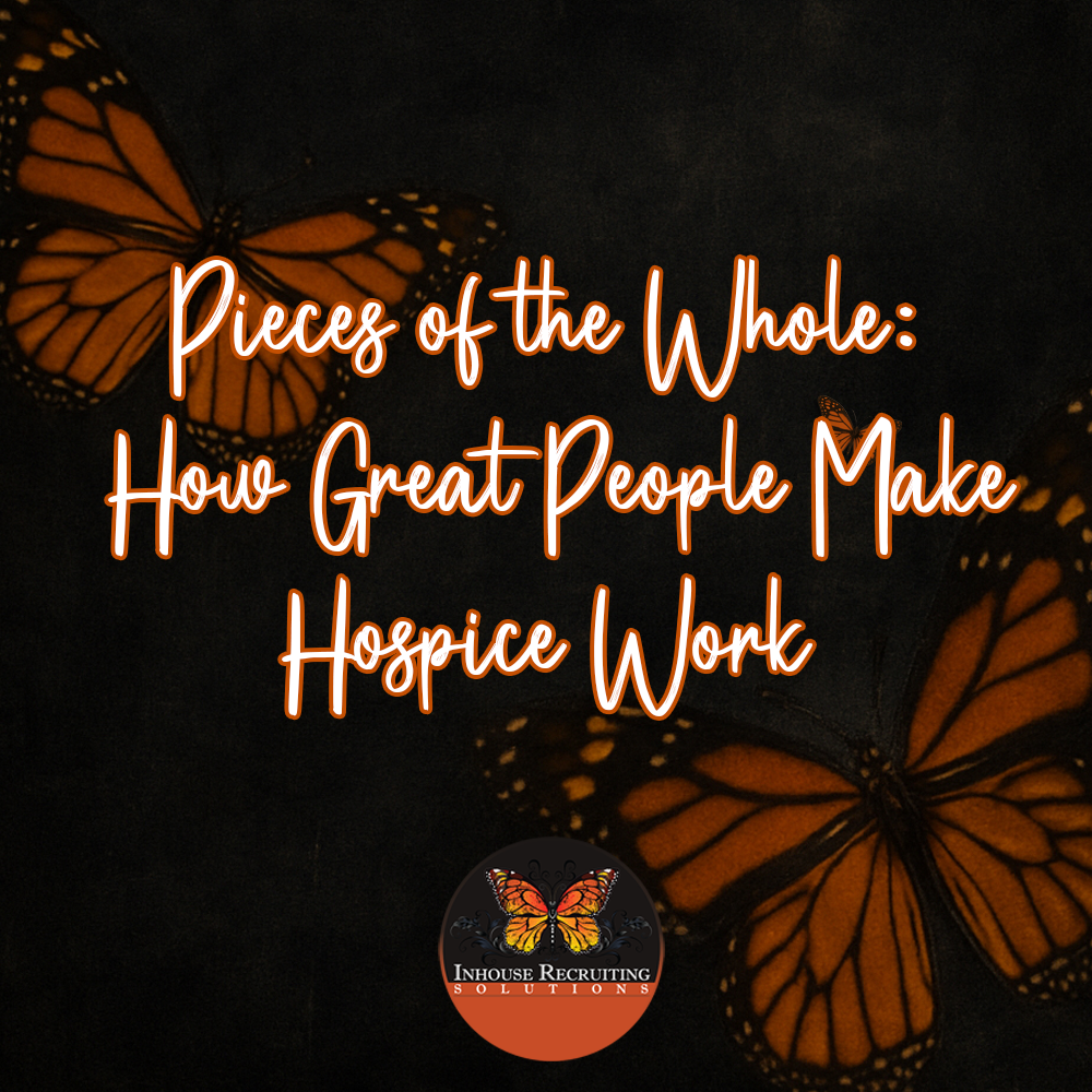       
  
     
 
   

     
       
     

     
       💜 Pieces of the Whole: How Great People Make Hospice Work 

       Sunday is another sleepless night for Tracy; regulations on federal reimbursement and the bureaucracy that comes with it seem