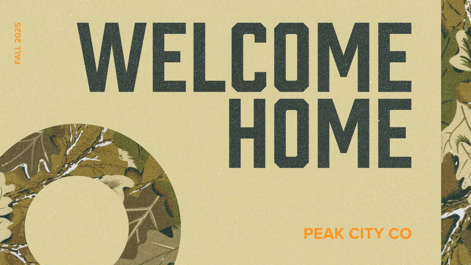 Peak City Co Fall 2025 WELCOME HOME.jpg (Copy) (Copy)