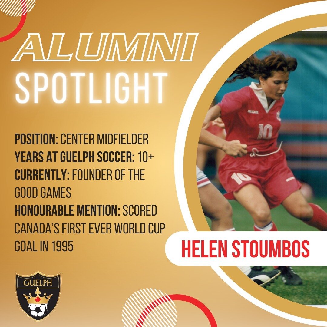 Introducing our first Alumni Spotlight! This series will highlight past Guelph Soccer players with great stories!

Helen Stoumbos is a former soccer player from Guelph. She played with Wilfred Laurier University, the Canadian Women's National Team, t