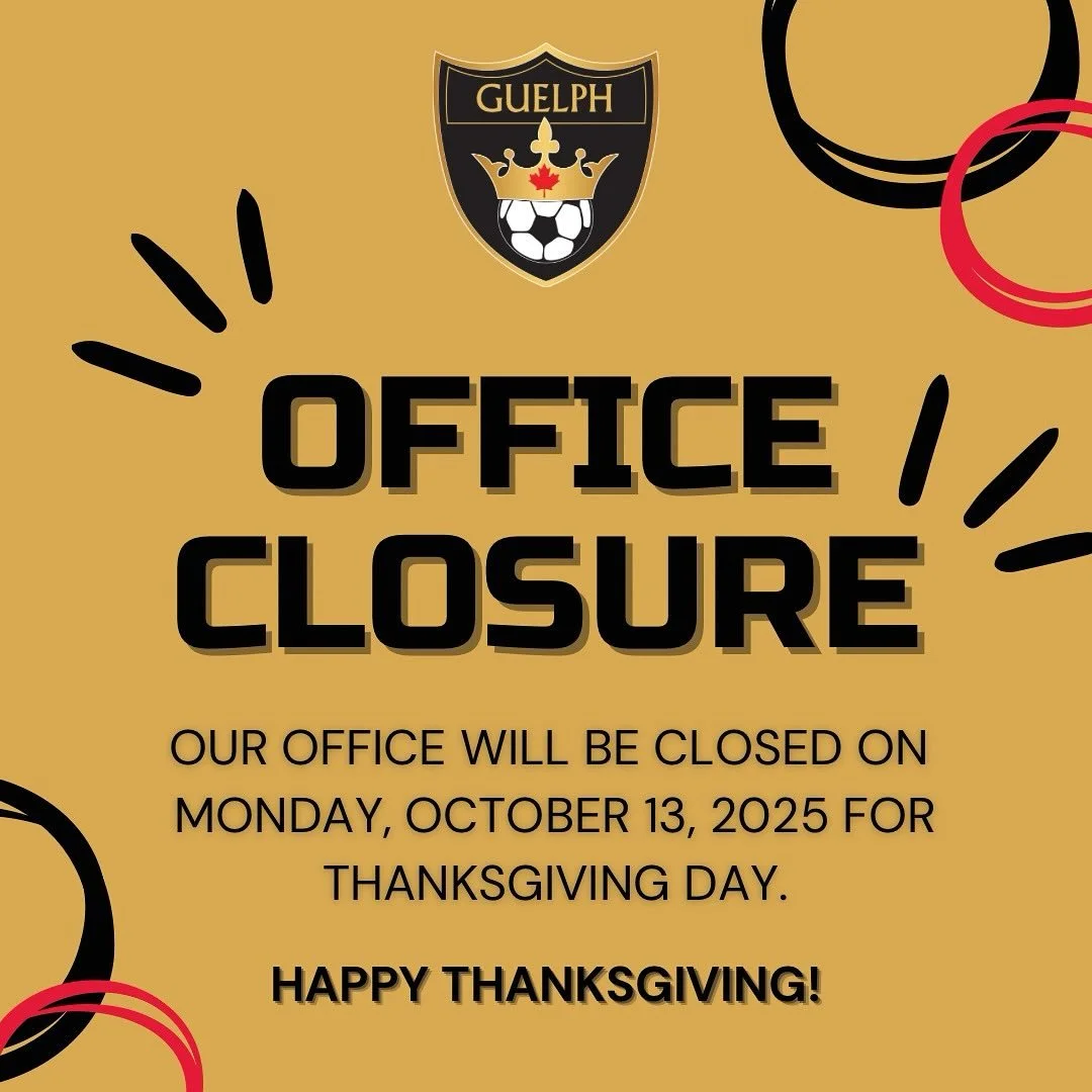 Please note that the Guelph Soccer office will be closed on Monday, October 13th. We will be back in office on Tuesday, October 14th at 10:00am. Enjoy the long weekend and happy Thanksgiving!
