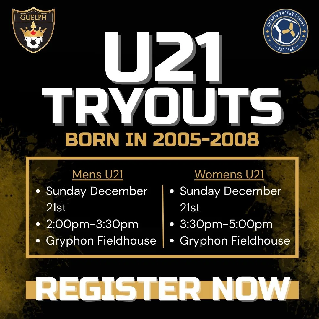 We are pleased to announce that tryouts for the 2026 U21 season will take place on Sunday, December 21st at the University of Guelph Gryphons Fieldhouse from 2pm-5pm. 

Our U21 teams will compete in the Ontario Soccer League (OSL) Regional division f