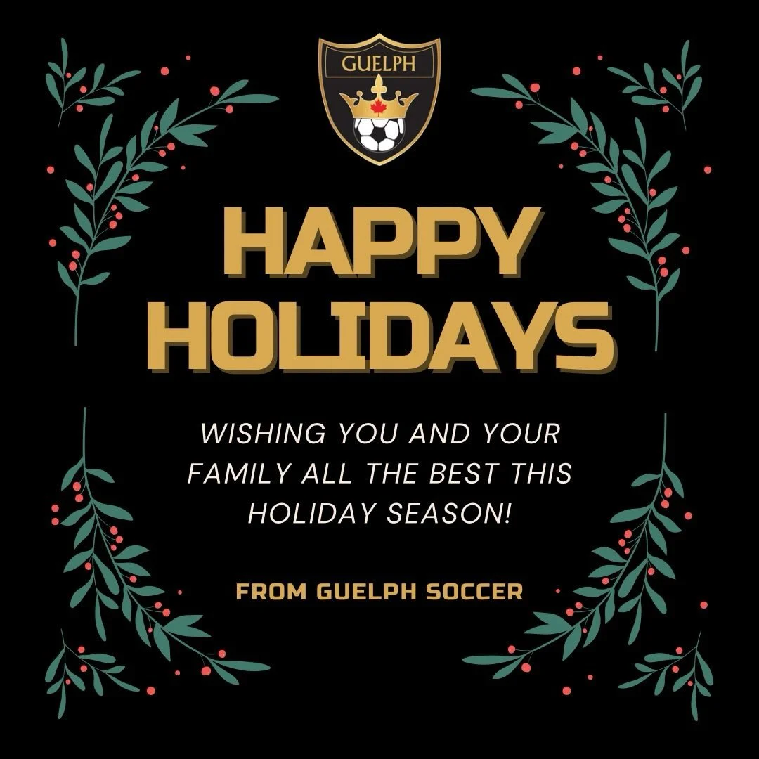 ❄️🎉🎄HAPPY HOLIDAYS GUELPH SOCCER FAMILY🎄🎉❄️

We wish you, your family, and our community a safe, peaceful, and happy holiday season with best wishes for the new year! See you all in 2026!