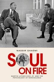 Soul on Fire: Martin Luther King Jr and the Psychology of Nonviolence