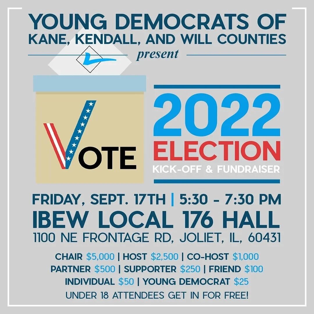 The Kane, Kendall, and Will County Young Dems are excited to announce its joint fundraiser event on September 17th! In addition to fundraising, we hope to increase membership rolls and introduce many new young Democrats to our organizations. We have 