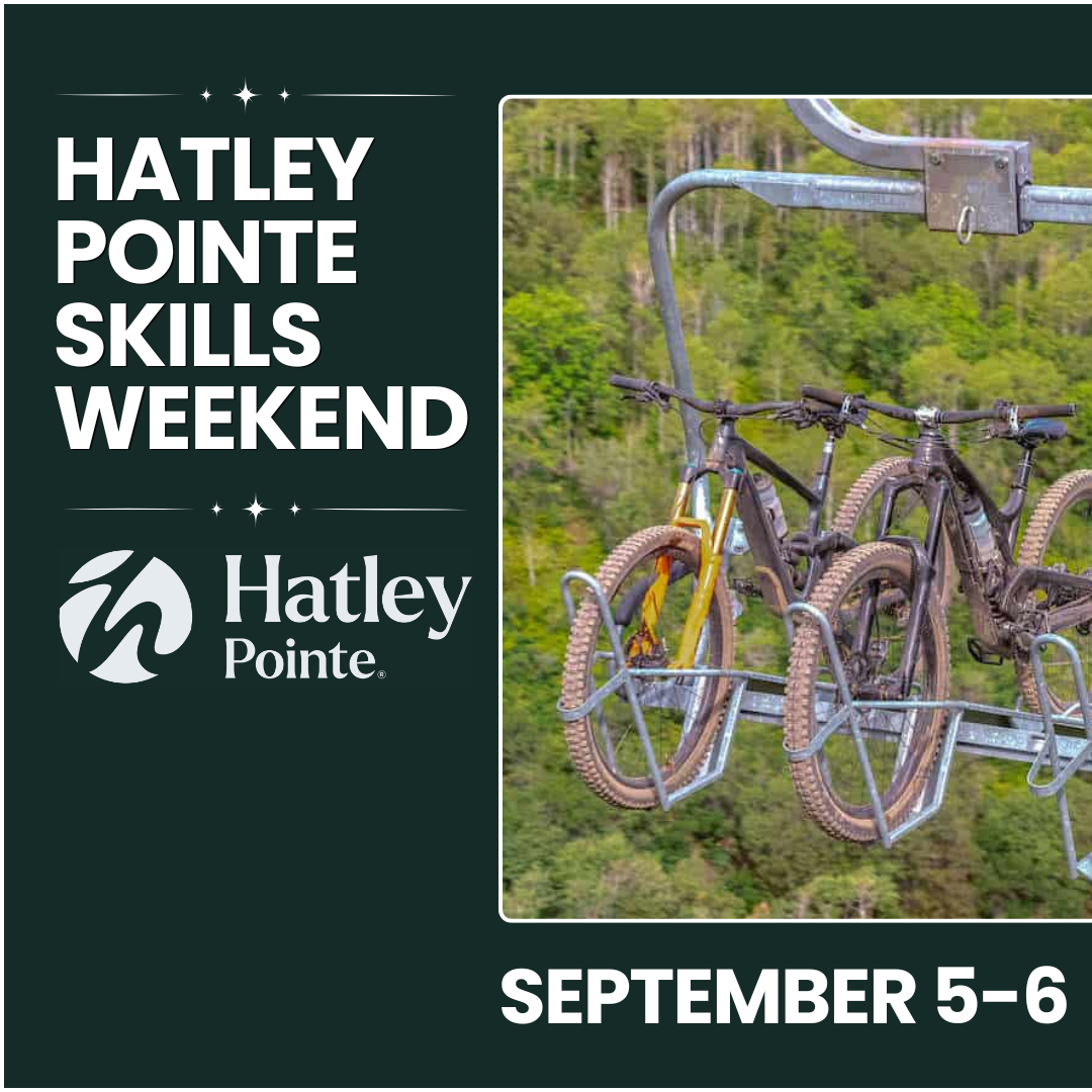 Hatley Pointe Bike Park Labor Day Skills Weekend