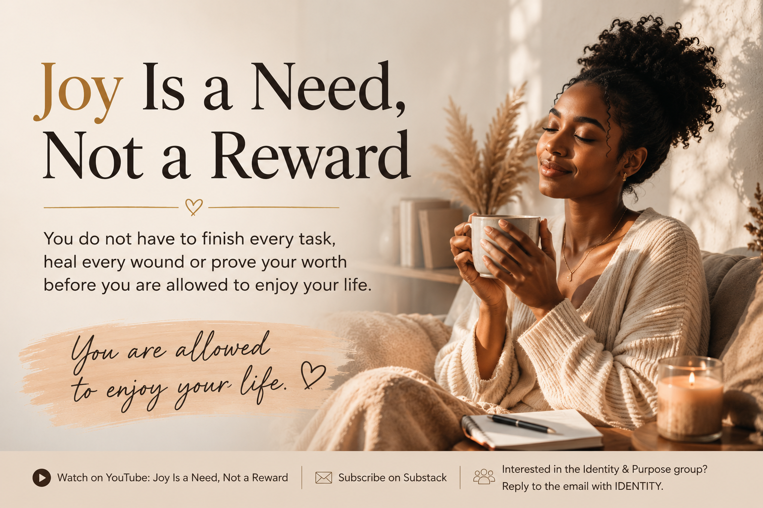 Joy Is a Need, Not a Reward