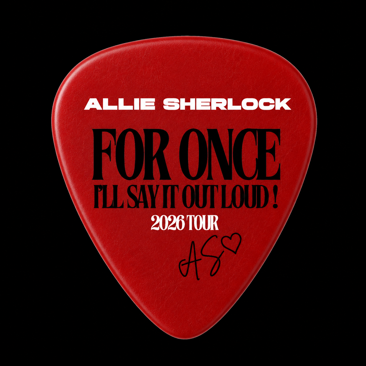'For Once I'll Say it out loud! - Tour' Signed - Guitar Pick