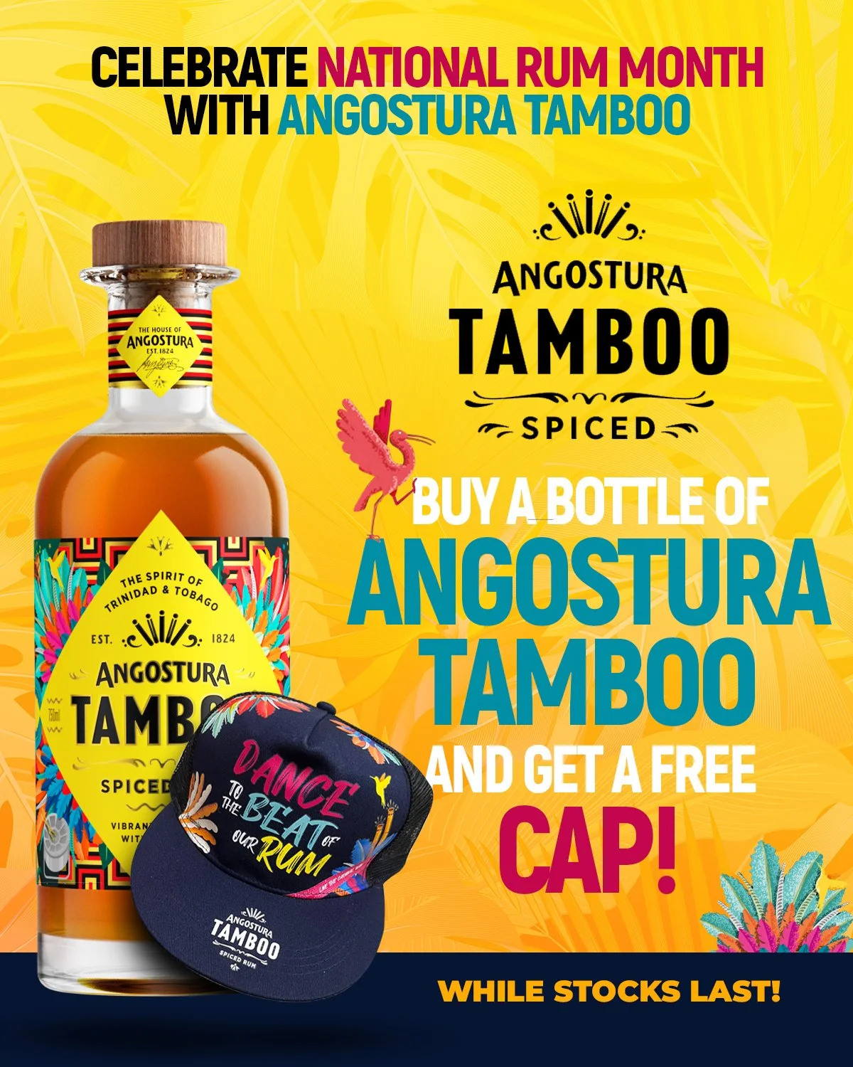Promotional poster celebrating National Rum Month with a special offer: buy a bottle of Angostura Tamboo Spiced Rum and get a free cap featuring the text 'Dance to the Beat of Our Rum'. The poster has a yellow background with tropical leaves, a bottl