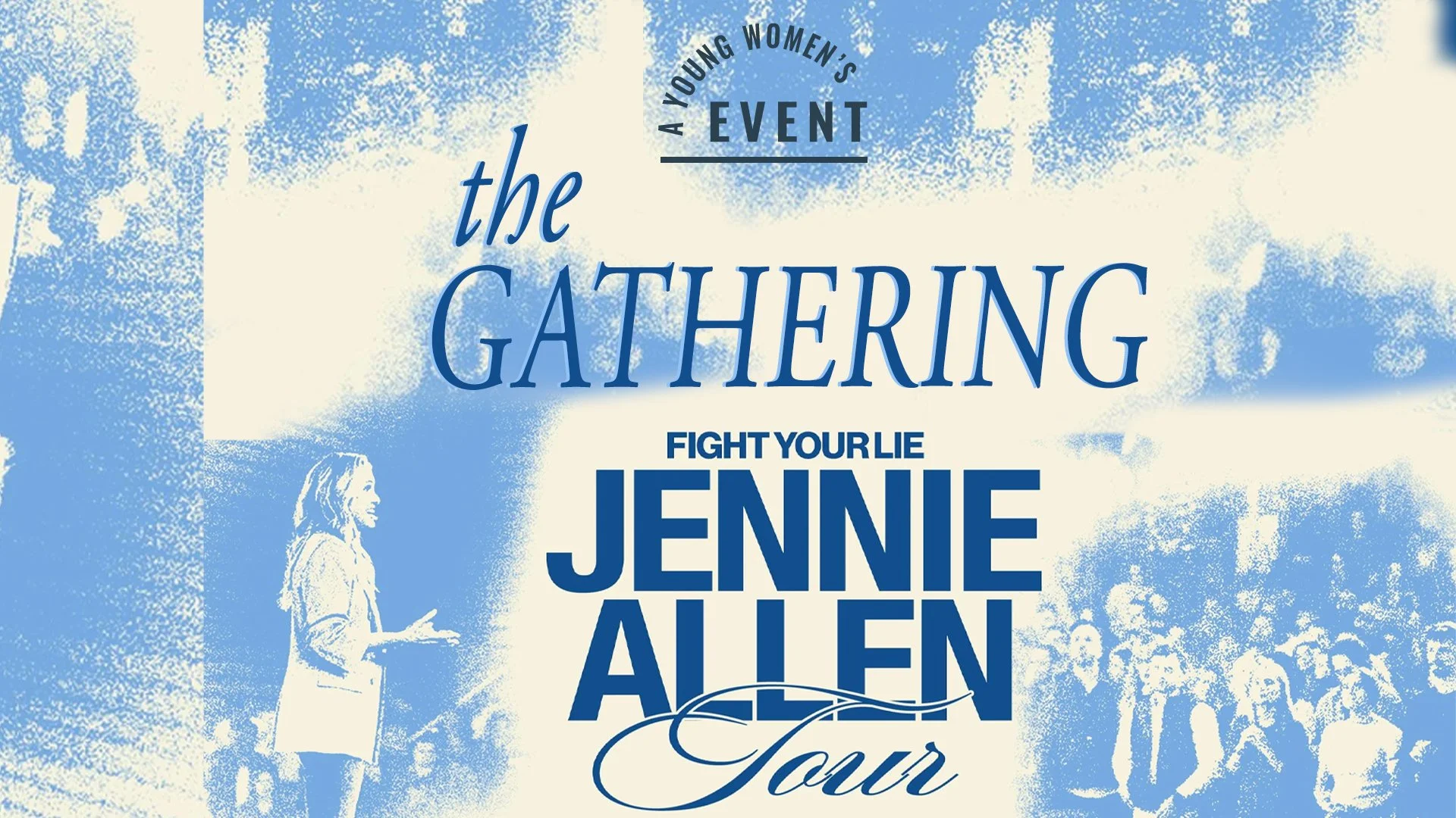 The Gathering: Fight For Your Lie Tour with Jennie Allen