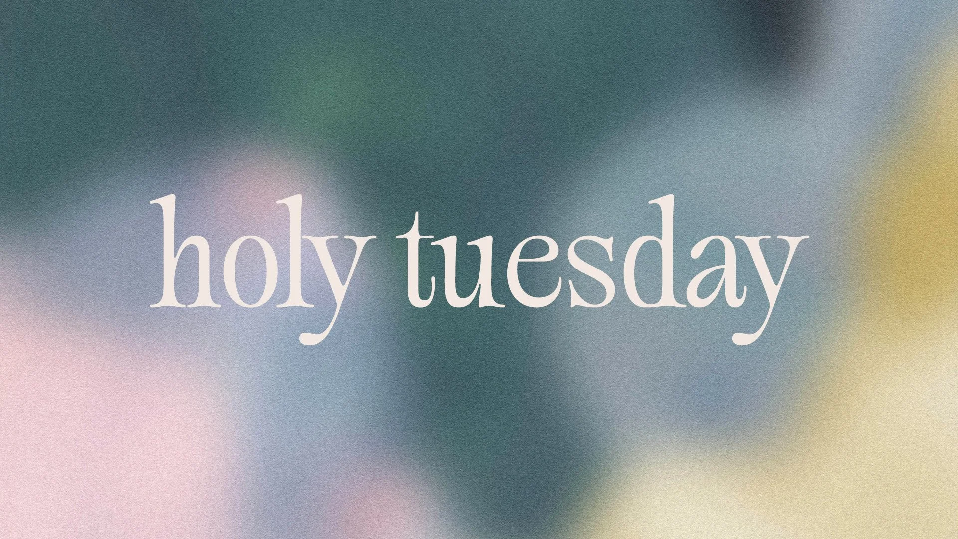 Holy Tuesday